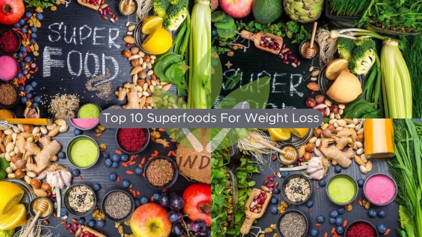 Top 10 Superfoods For Weight Loss