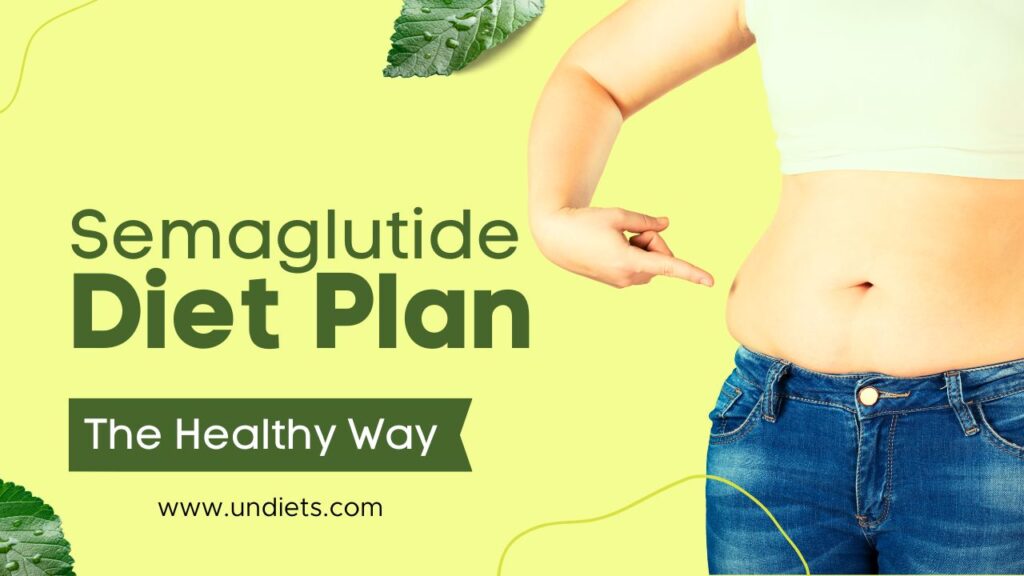 Semaglutide Diet Plan The Ultimate Guide For Your Diet