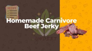 3 Homemade Carnivore Beef Jerky: The Ultimate Guide for You