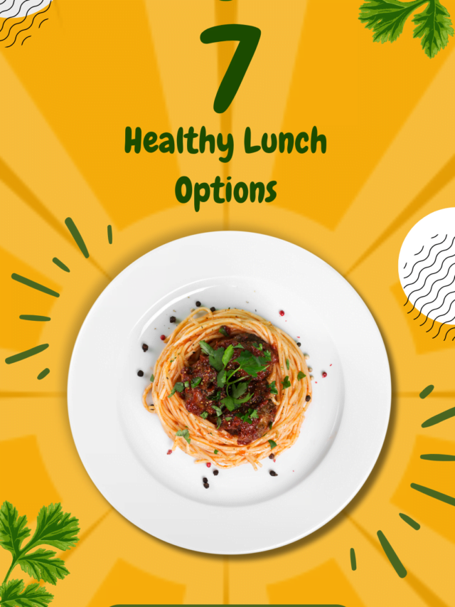 7 Healthy Lunch Options